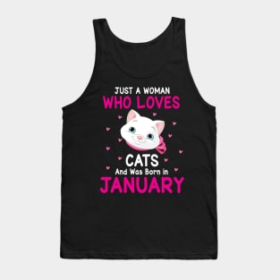 Just A Woman Who Loves Cats And Was Born In January Birthday Tank Top